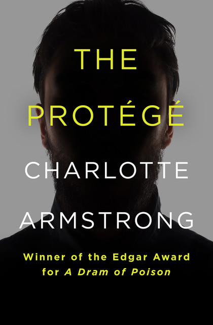 The Protégé, Charlotte Armstrong