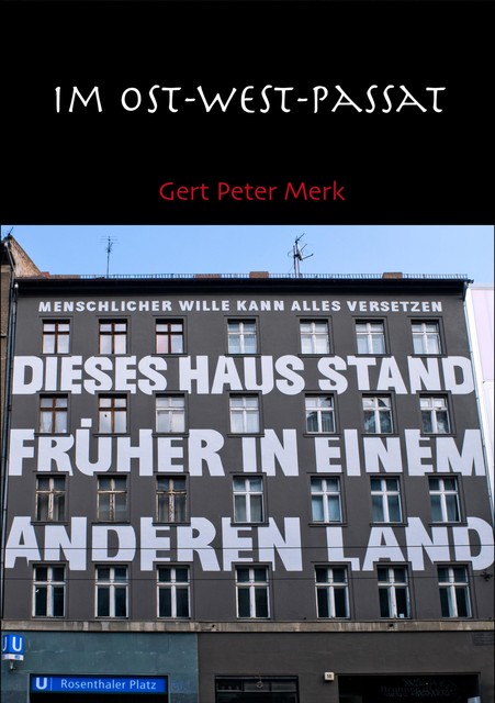 Im Ost-West-Passat, Gert-Peter Merk