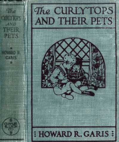 The Curlytops and Their Pets / or Uncle Toby's Strange Collection, Howard Roger Garis