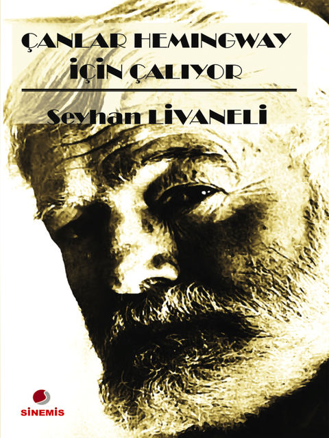 Çanlar Hemingway İçin Çalıyor, Seyhan Livaneli