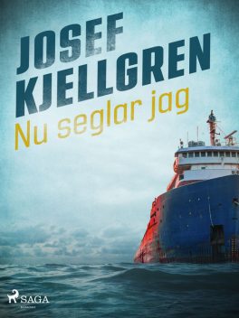 Nu seglar jag, Josef Kjellgren