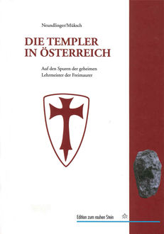 Die Templer in Österreich, Ferdinand Neundlinger, Manfred Müksch