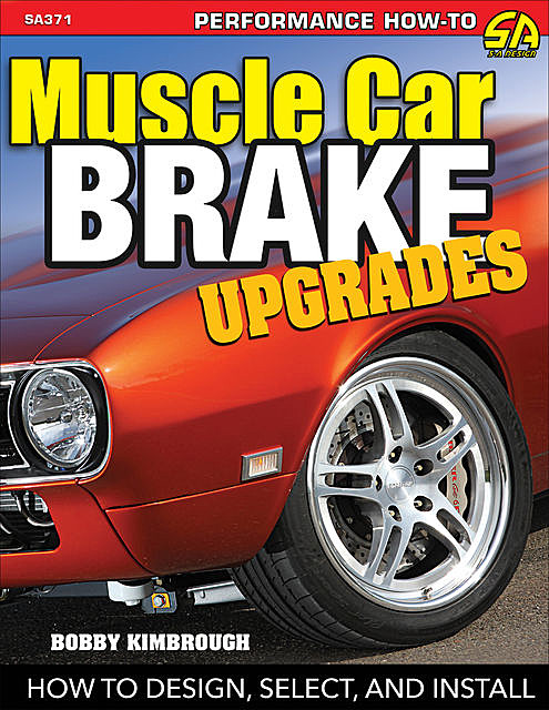 Muscle Car Brake Upgrades, Bobby Kimbrough