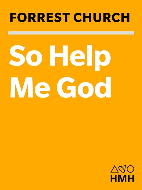 So Help Me God, Forrest Church