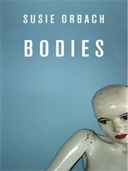 Bodies, Susie Orbach