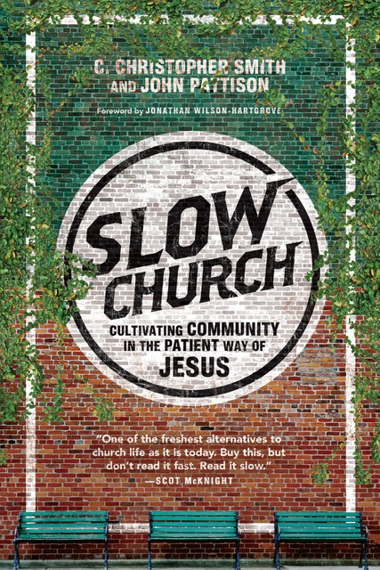 Slow Church, C. Christopher Smith, John Pattison