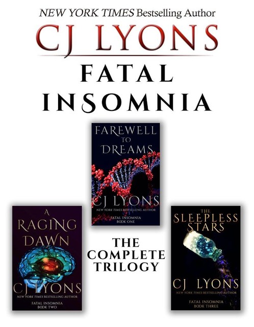 Fatal Insomnia: The Complete Trilogy, CJ Lyons