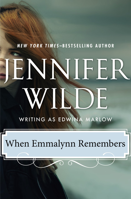When Emmalynn Remembers, Jennifer Wilde