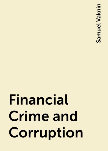 Financial Crime and Corruption, Samuel Vaknin
