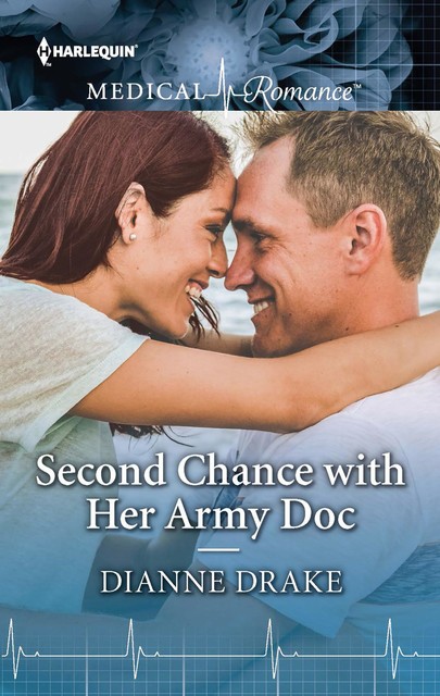 Second Chance with Her Army Doc, Dianne Drake