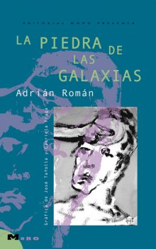 La Piedra de las Galaxias, Adrián Román