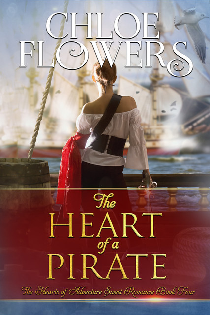 The Heart of a Pirate, Chloe Flowers