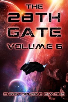 The 28th Gate: Volume 6, Christopher C. Dimond