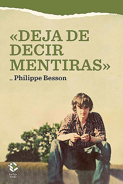 Deja de decir mentiras, Philippe Besson