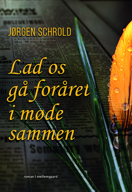 Lad os gå foråret i møde sammen, Jørgen Schrold