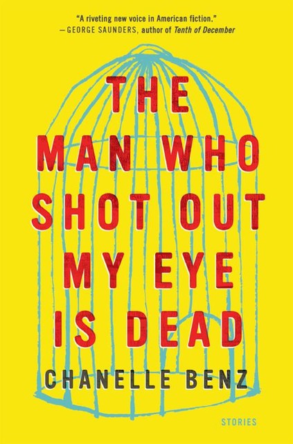 The Man Who Shot Out My Eye Is Dead, Chanelle Benz