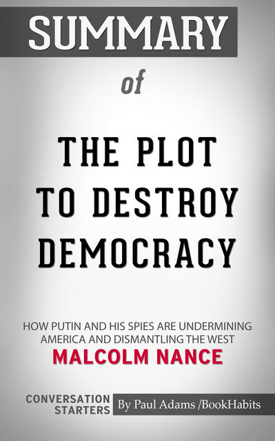 Summary of The Plot to Destroy Democracy, Paul Adams