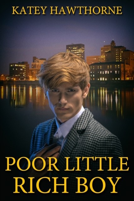 Poor Little Rich Boy, Katey Hawthorne