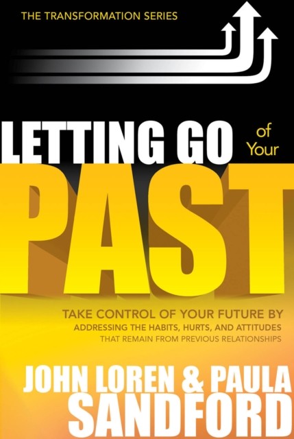 Letting Go Of Your Past, John Sandford