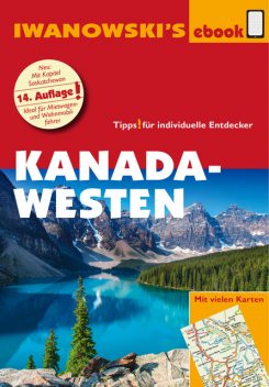 Kanada Westen mit Süd-Alaska – Reiseführer von Iwanowski, Andreas Srenk, Kerstin Auer