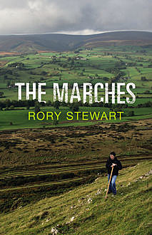 The Marches, Rory Stewart