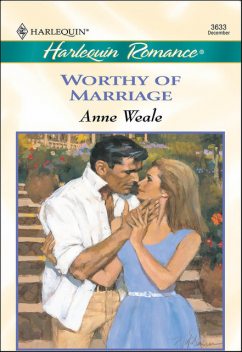 Worthy of Marriage, Anne Weale