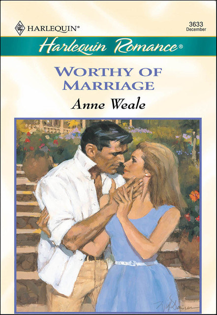 Worthy of Marriage, Anne Weale