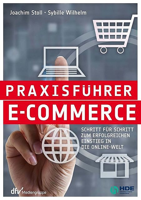Praxisführer E-Commerce, Joachim Stoll, Sybille Wilhelm