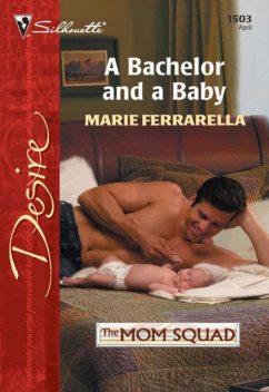 A Bachelor and a Baby, Marie Ferrarella