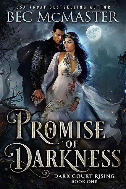 Promise of Darkness (Dark Court Rising Book 1), Bec McMaster