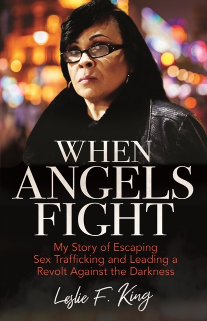 When Angels Fight, Leslie King