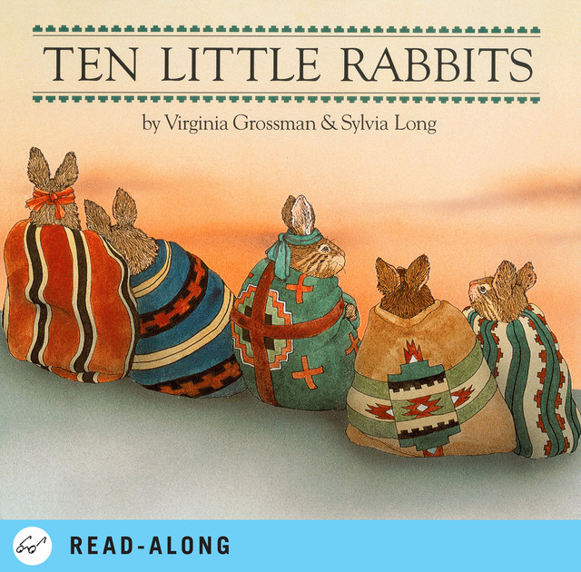 Ten Little Rabbits, Sylvia Long, Virginia Grossman