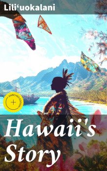 Hawaii's Story, Liliʻuokalani