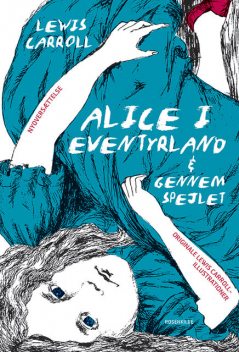 Alice i Eventyrland, Lewis Carroll