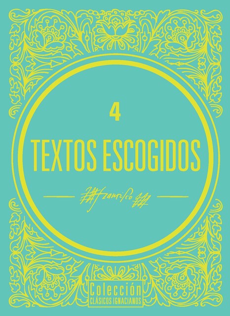 Textos escogidos de San Francisco Javier, Editorial Pontificia Universidad Javeriana