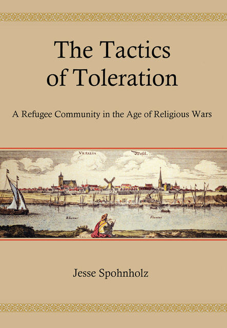 The Tactics of Toleration, Jesse Spohnholz