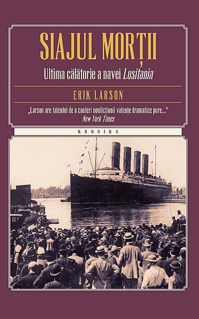 Siajul morții. Ultima călătorie a navei Lusitania, Erik Larson