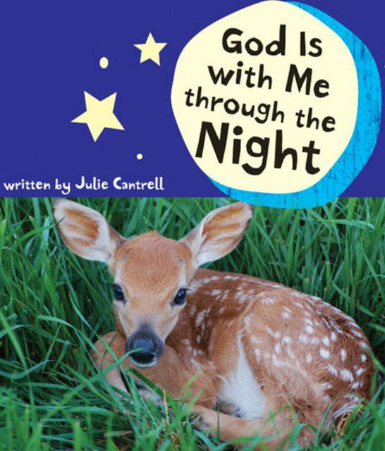 God Is with Me through the Day, Julie Cantrell