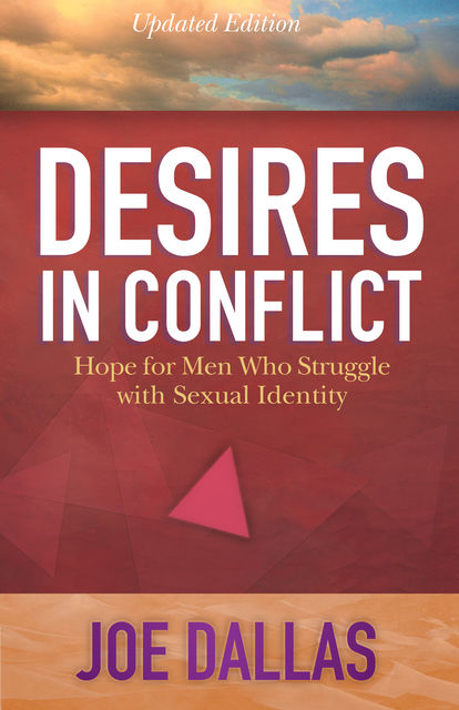 Desires in Conflict, Joe Dallas
