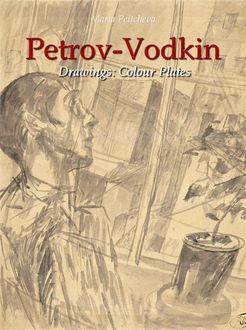 Petrov-Vodkin Drawings:Colour Plates, Maria Peitcheva