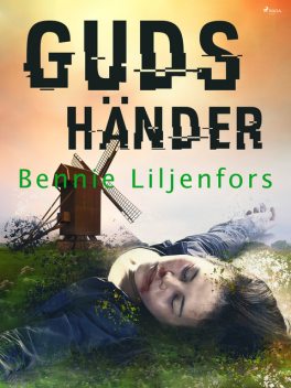 Guds händer, Bennie Liljenfors