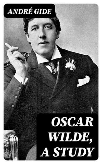 Oscar Wilde, a study, André Gide