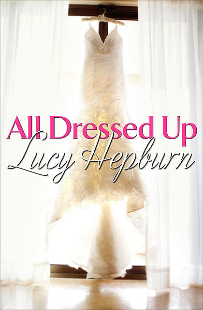 All Dressed Up, Lucy Hepburn