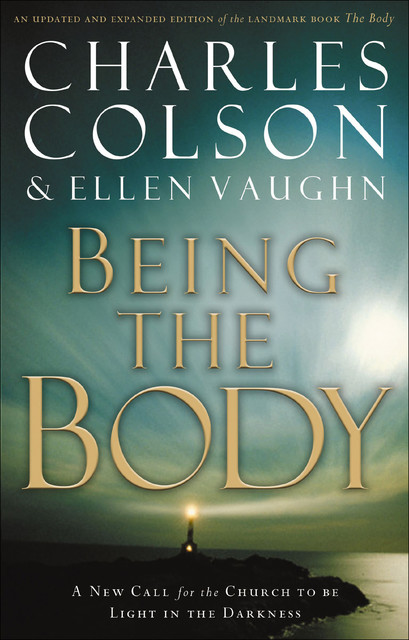 Being the Body, Charles W. Colson, Ellen Santilli Vaughn