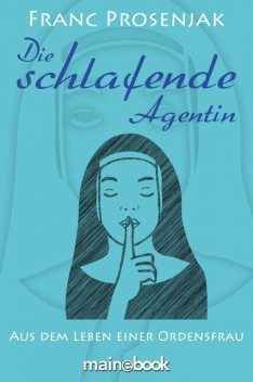 Die schlafende Agentin, Franc Prosenjak
