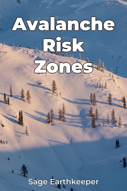 Avalanche Risk Zones, Sage Earthkeeper