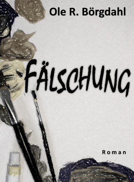 Fälschung, Ole R. Börgdahl
