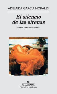 El Silencio De Las Sirenas, Adelaida García Morales