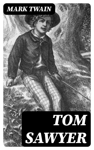 Tom Sawyer, Mark Twain