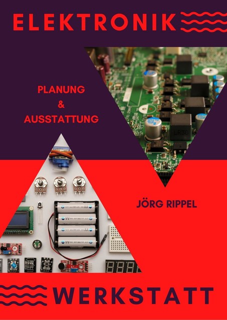 Elektronik Werkstatt, Jörg Rippel